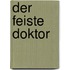 Der feiste Doktor