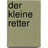 Der kleine Retter