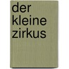 Der kleine Zirkus by Sabine Ritzberger