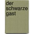 Der schwarze Gast