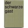 Der schwarze Gast door Ludwig Steub