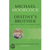 Destiny's Brother door Michael Moorcock