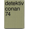 Detektiv Conan 74 door Gosho Aoyama