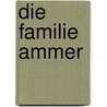 Die Familie Ammer door Ernst Willkomm