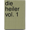 Die Heiler Vol. 1 door Peter Piotter