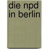 Die Npd In Berlin door Frank Brunner