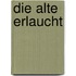 Die alte Erlaucht