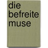 Die befreite Muse by Karl Stankiewitz