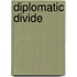 Diplomatic Divide
