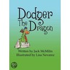 Dodger the Dragon door Jack McMilin