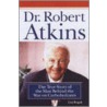 Dr. Robert Atkins by Lisa Angowski Rogak