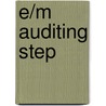 E/M Auditing Step by Carol J. Buck