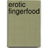 Erotic Fingerfood