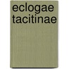 Eclogae Tacitinae by Publius Cornelius Tacitus