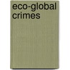 Eco-global Crimes door Rune Ellefsen