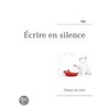 Ecrire en silence by Florence Vaudet