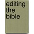 Editing the Bible