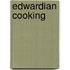 Edwardian Cooking