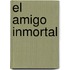 El Amigo Inmortal