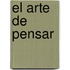 El Arte de Pensar