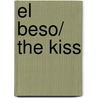 El Beso/ The Kiss door Danielle Steele
