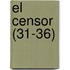 El Censor (31-36)