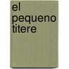 El Pequeno Titere by Michael Ende