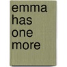 Emma Has One More by Cristina Bochenski
