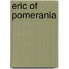 Eric Of Pomerania door Frederic P. Miller