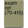 Exam Ref (70-410) by Ian McLean