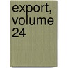 Export, Volume 24 by Unknown