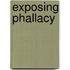 Exposing Phallacy