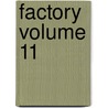 Factory Volume 11 by United States Congress House Means