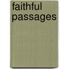 Faithful Passages door James Emmett Ryan