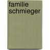 Familie Schmieger door Stefan Radoi