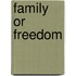 Family or Freedom