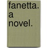 Fanetta. A novel. by Ernest De Paris