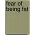 Fear of Being Fat