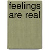 Feelings are Real door PhD Lane Kristi