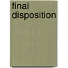 Final Disposition door Ken Goddard