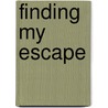 Finding My Escape by Fran Veal