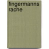 Fingermanns Rache door Christof Weiglein