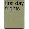 First Day Frights door Dave Keane
