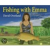 Fishing with Emma by David Overland