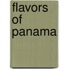 Flavors of Panama door Nilsa Lasso-von Lang