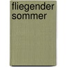 Fliegender Sommer by Heinrich Seidel