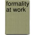 Formality at Work