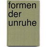 Formen Der Unruhe by Henning Mayer