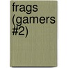 Frags (Gamers #2) door Thomas K. Carpenter