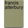 Francis Atterbury door H.C. (Henry Charles) Beeching